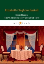 Short Stories. The Old Nurse’s Story and other Tales
